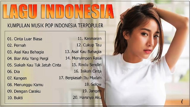 Deretan Lagu Pop Indonesia Terpopuler sampai 2019 - CEPAGRAM