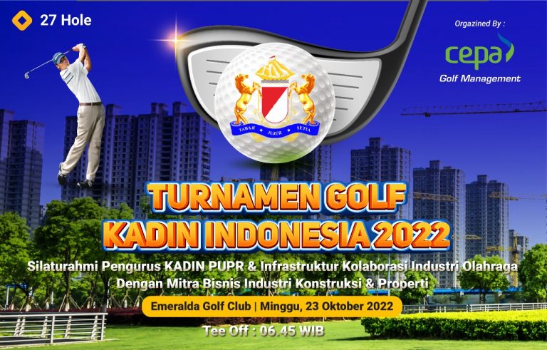|Update| Turnamen Golf KADIN Indonesia – Bidang PUPR & Infrastruktur 2022